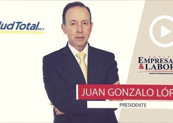 Juan Gonzalo Lopez- Presidente de Salud Total
