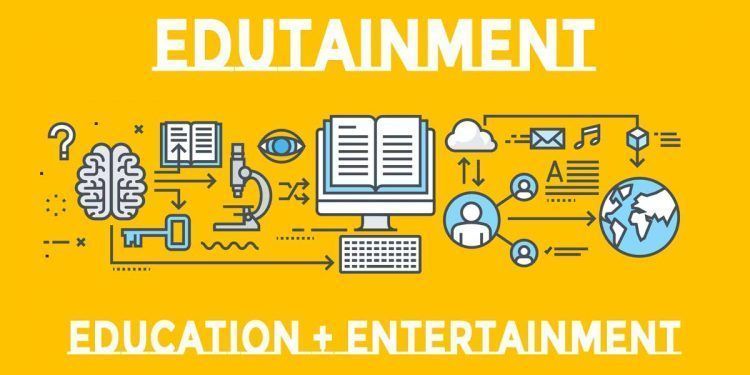 edutainment