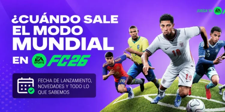 ¿Cuándo sale el modo Mundial en EA FC 26?